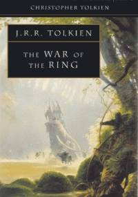 The War of the Ring - J.R.R. Tolkien, Christopher John Reuel Tolkien