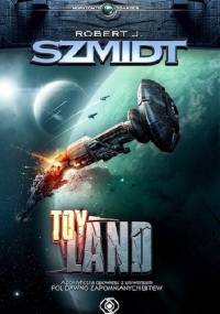 Toy Land - Robert J. Szmidt