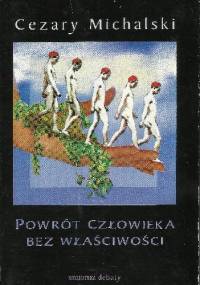 Powrót człowieka bez właściwości - Cezary Michalski