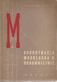 Koordynacja modularna w budownictwie - Zygmunt Kleyff
