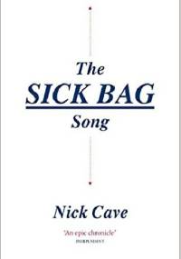 The Sick Bag Song - Nick Cave