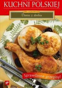 Kolekcja kuchni polskiej. Dania z drobiu - Ewa Aszkiewicz