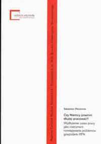 Czy Niemcy powinni dłużej pracowaća Wydłużenie czasu pracy jako instrument rozwiązywania problemów gospodarki RFN. - Sebastian Płóciennik