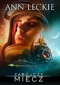 Zabójczy miecz - Ann Leckie