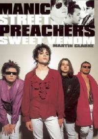 Manic Street Preachers: Sweet Venom - Martin Clarke
