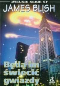 Będą im świecić gwiazdy - James Blish