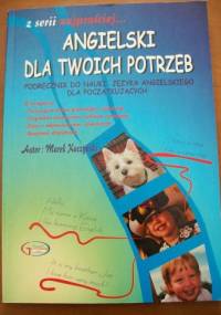 Angielski dla twoich potrzeb - podręcznik do nauki języka angielskiego dla początkujących - Marek Kuczyński