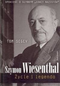 Szymon Wiesenthal. Życie i legenda - Tom Segev