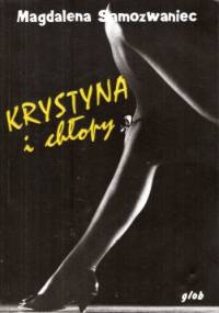 Krystyna i chłopy - Magdalena Samozwaniec