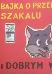 Bajka o przebiegłym szakalu i dobrym wielbłądzie - Igor Bołgarin, Lew Arkadjew