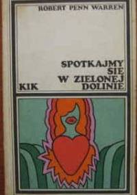 Spotkajmy się w zielonej dolinie - Robert Penn Warren