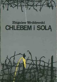 Chlebem i solą. - Zbigniew Wróblewski