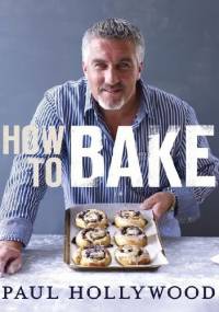 How to Bake - Paul Hollywood