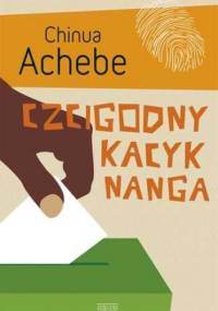 Czcigodny Kacyk Nanga - Chinua Achebe