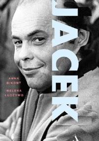 Jacek - Anna Krystyna Bikont, Helena Łuczywo