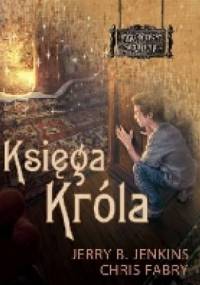 Księga Króla - Chris Fabry, Jerry B. Jenkins