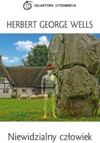 Niewidzialny człowiek. Wehikuł czasu. Wyspa doktora Moreau - Herbert George Wells