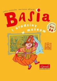 Basia i urodziny w muzeum - Zofia Stanecka