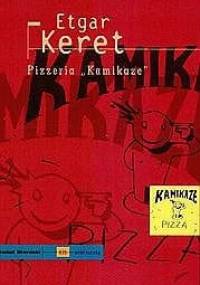 Pizzeria "Kamikaze" - Etgar Keret