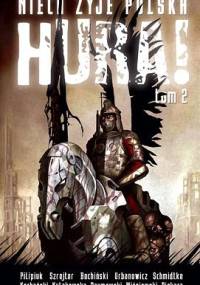 Niech żyje Polska. Hura! Tom 2