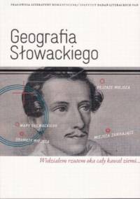Geografia Słowackiego - Dorota Siwicka, Marta Zielińska