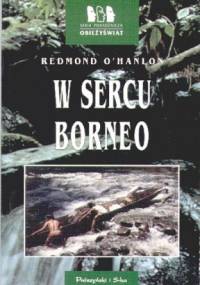W sercu Borneo - Redmond O'Hanlon