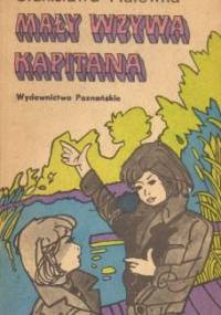Mały wzywa kapitana - Stanisława Platówna