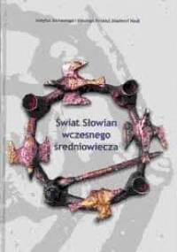 Świat Słowian wczesnego średniowiecza