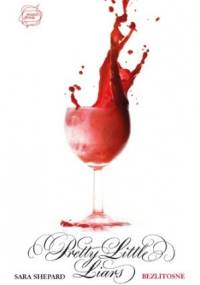 Pretty Little Liars. Bezlitosne - Sara Shepard