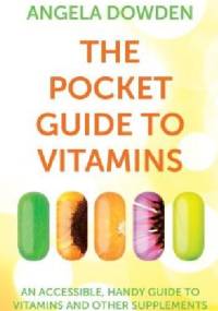 The pocket guide to vitamins - Angela Dowden