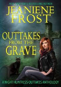 Outtakes From the Grave - Jeaniene Frost