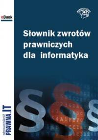 Słownik zwrotów prawniczych dla informatyka