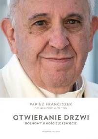 Otwieranie drzwi. Rozmowy o Kościele i świecie - Franciszek (papież), Dominique Wolton