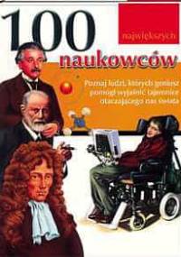 100 największych naukowców. - praca zbiorowa