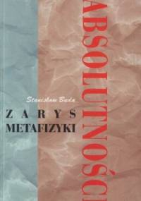 Zarys metafizyki absolutności - Stanisław Buda
