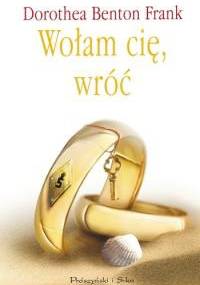 Wołam cię, wróć - Dorothea Benton Frank