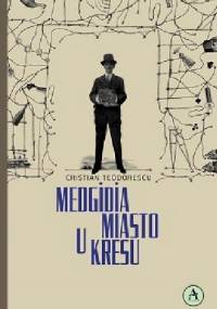 Medgidia, miasto u kresu - Cristian Teodorescu