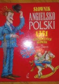 Słownik angielsko-polski - 1351 ilustrowanych słówek dla dzieci i młodzieży - LeeAnn Bortolussi