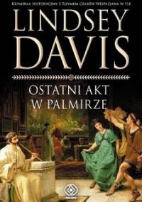 Ostatni akt w Palmirze - Lindsey Davis