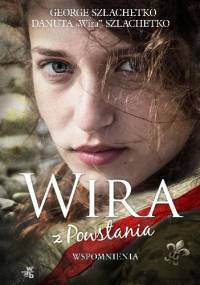 Wira z Powstania - George Szlachetko, Danuta Szlachetko