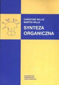 Synteza organiczna - Christine Willis, Martin Wills