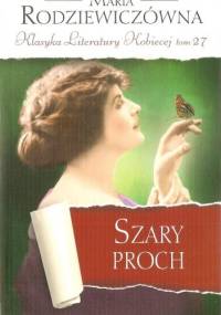 Szary proch - Maria Rodziewiczówna