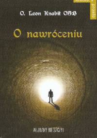 O nawróceniu - Leon Knabit OSB