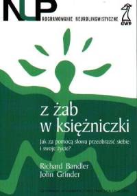 Z żab w księżniczki - Richard Bandler, John Grinder