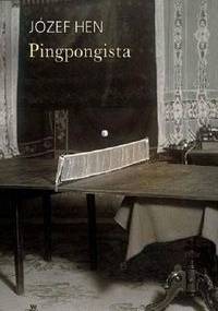 Pingpongista - Józef Hen