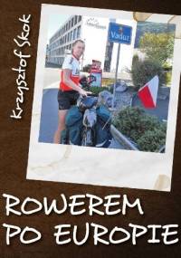 Rowerem po Europie - Krzysztof Skok