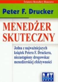 Menedżer skuteczny - Peter F. Drucker