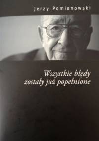 Wszystkie błędy zostały już popełnione - Jerzy Pomianowski