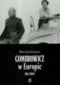 Gombrowicz w Europie: świadectwa i dokumenty 1963–1969 - Rita Gombrowicz