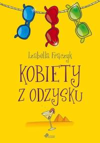 Kobiety z odzysku - Izabella Frączyk
